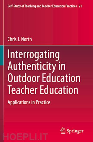 north chris j. - interrogating authenticity in outdoor education teacher education