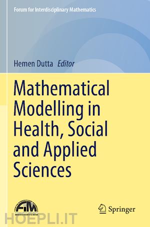 dutta hemen (curatore) - mathematical modelling in health, social and applied sciences