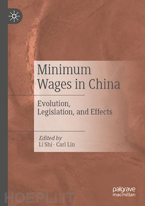 li shi (curatore); lin carl (curatore) - minimum wages in china
