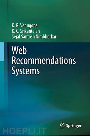 venugopal k. r.; srikantaiah k. c.; santosh nimbhorkar sejal - web recommendations systems