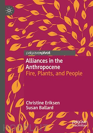 eriksen christine; ballard susan - alliances in the anthropocene