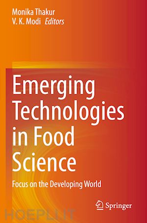 thakur monika (curatore); modi v. k. (curatore) - emerging technologies in food science