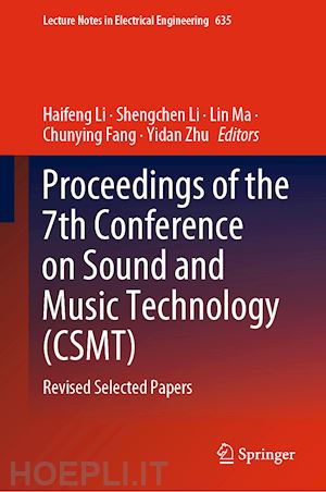 li haifeng (curatore); li shengchen (curatore); ma lin (curatore); fang chunying (curatore); zhu yidan (curatore) - proceedings of the 7th conference on sound and music technology (csmt)