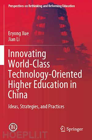 xue eryong; li jian - innovating world-class technology-oriented higher education in china