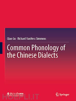 gu qian; simmons richard vanness - common phonology of the chinese dialects