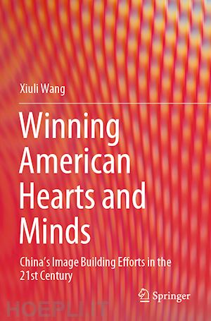 wang xiuli - winning american hearts and minds