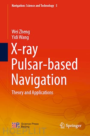 zheng wei; wang yidi - x-ray pulsar-based navigation