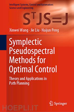wang xinwei; liu jie; peng haijun - symplectic pseudospectral methods for optimal control