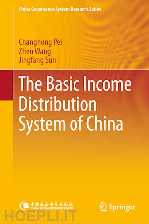 pei changhong; wang zhen; sun jingfang - the basic income distribution system of china