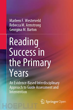 westerveld marleen f.; armstrong rebecca m.; barton georgina m. - reading success in the primary years