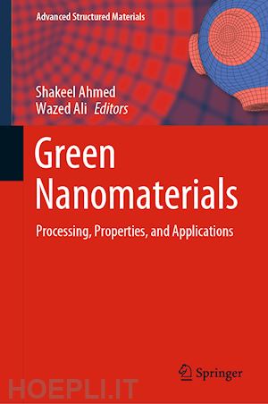 ahmed shakeel (curatore); ali wazed (curatore) - green nanomaterials