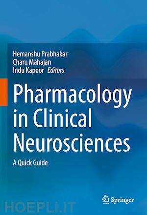 prabhakar hemanshu (curatore); mahajan charu (curatore); kapoor indu (curatore) - pharmacology in clinical neurosciences