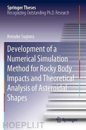 sugiura keisuke - development of a numerical simulation method for rocky body impacts and theoretical analysis of asteroidal shapes