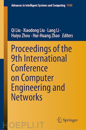 liu qi (curatore); liu xiaodong (curatore); li lang (curatore); zhou huiyu (curatore); zhao hui-huang (curatore) - proceedings of the 9th international conference on computer engineering and networks