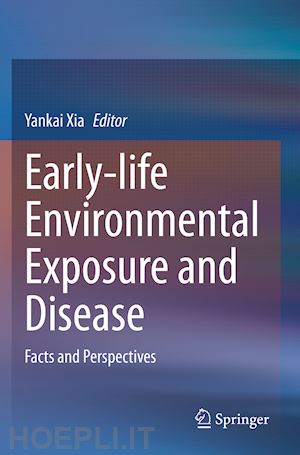 xia yankai (curatore) - early-life environmental exposure and disease