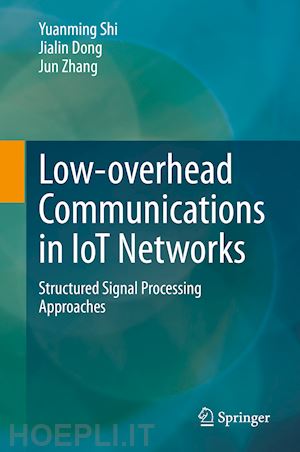 shi yuanming; dong jialin; zhang jun - low-overhead communications in iot networks