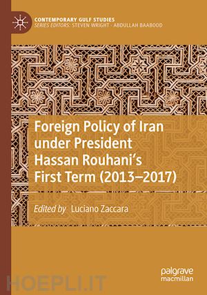 zaccara luciano (curatore) - foreign policy of iran under president hassan rouhani's first term (2013–2017)