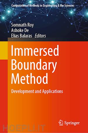 roy somnath (curatore); de ashoke (curatore); balaras elias (curatore) - immersed boundary method