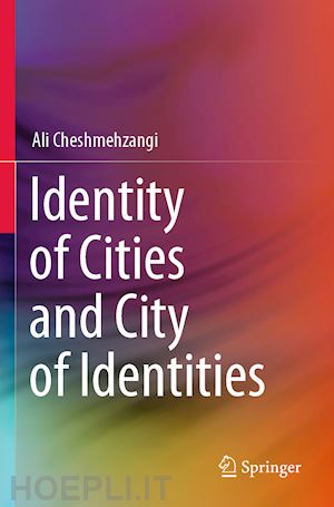 cheshmehzangi ali - identity of cities and city of identities