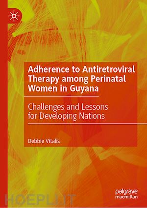 vitalis debbie - adherence to antiretroviral therapy among perinatal women in guyana