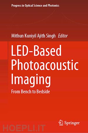 kuniyil ajith singh mithun (curatore) - led-based photoacoustic imaging