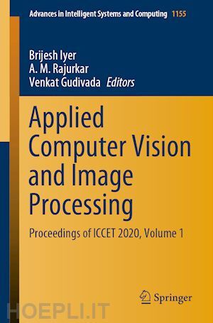 iyer brijesh (curatore); rajurkar a. m. (curatore); gudivada venkat (curatore) - applied computer vision and image processing