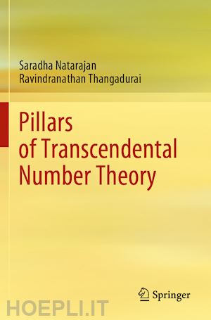 natarajan saradha; thangadurai ravindranathan - pillars of transcendental number theory