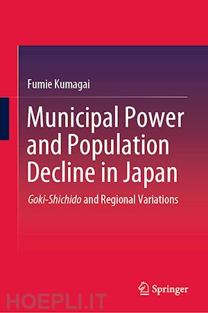 kumagai fumie - municipal power and population decline in japan