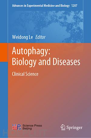 le weidong (curatore) - autophagy: biology and diseases