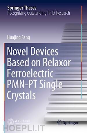 fang huajing - novel devices based on relaxor ferroelectric pmn-pt single crystals