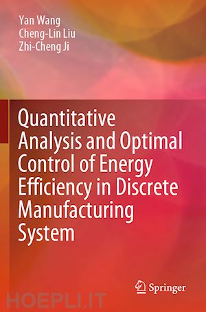 wang yan; liu cheng-lin; ji zhi-cheng - quantitative analysis and optimal control of energy efficiency in discrete manufacturing system