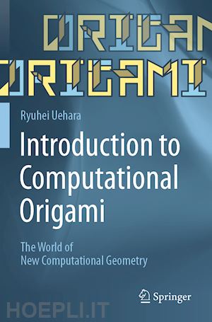 uehara ryuhei - introduction to computational origami