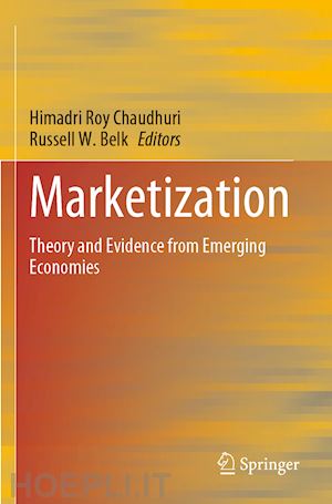 roy chaudhuri himadri (curatore); belk russell w. (curatore) - marketization