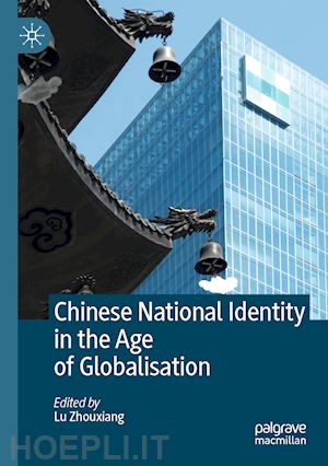 zhouxiang lu (curatore) - chinese national identity in the age of globalisation