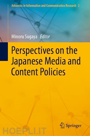 sugaya minoru (curatore) - perspectives on the japanese media and content policies