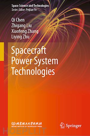 chen qi; liu zhigang; zhang xiaofeng; zhu liying - spacecraft power system technologies