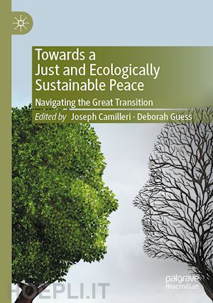camilleri joseph (curatore); guess deborah (curatore) - towards a just and ecologically sustainable peace