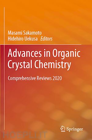 sakamoto masami (curatore); uekusa hidehiro (curatore) - advances in organic crystal chemistry