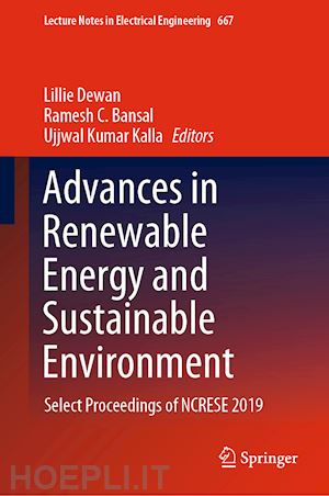 dewan lillie (curatore); c. bansal ramesh (curatore); kumar kalla ujjwal (curatore) - advances in renewable energy and sustainable environment