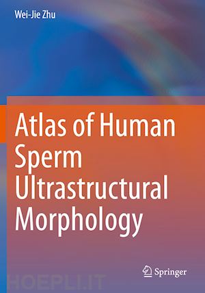 zhu wei-jie - atlas of human sperm ultrastructural morphology