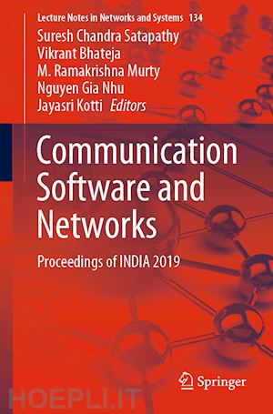 satapathy suresh chandra (curatore); bhateja vikrant (curatore); ramakrishna murty m. (curatore); gia nhu nguyen (curatore); jayasri kotti (curatore) - communication software and networks