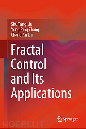 liu shu tang; zhang yong ping; liu chang an - fractal control and its applications
