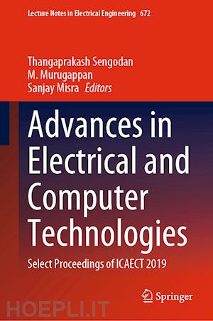 sengodan thangaprakash (curatore); murugappan m. (curatore); misra sanjay (curatore) - advances in electrical and computer technologies