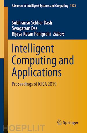 dash subhransu sekhar (curatore); das swagatam (curatore); panigrahi bijaya ketan (curatore) - intelligent computing and applications