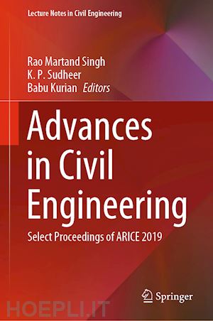 singh rao martand (curatore); sudheer k. p. (curatore); kurian babu (curatore) - advances in civil engineering