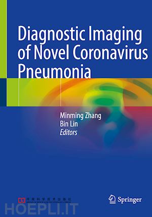 zhang minming (curatore); lin bin (curatore) - diagnostic imaging of novel coronavirus pneumonia