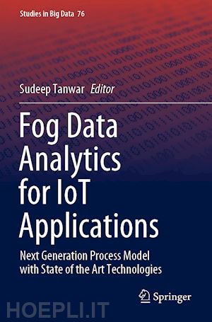 tanwar sudeep (curatore) - fog data analytics for iot applications