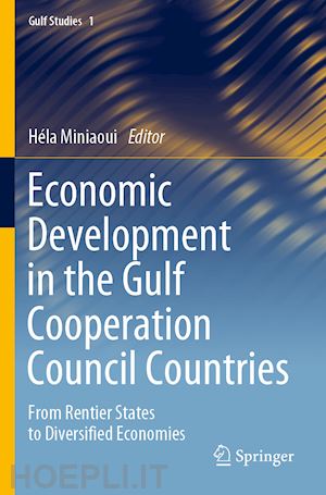 miniaoui héla (curatore) - economic development in the gulf cooperation council countries