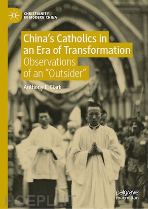 clark anthony e. - china’s catholics in an era of transformation
