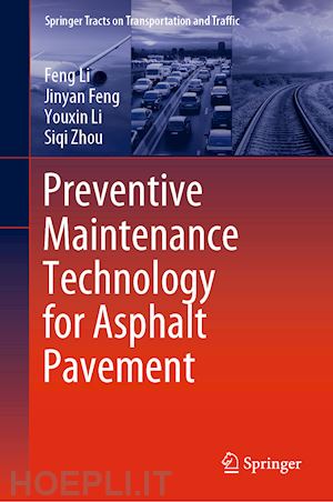 li feng; feng jinyan; li youxin; zhou siqi - preventive maintenance technology for asphalt pavement